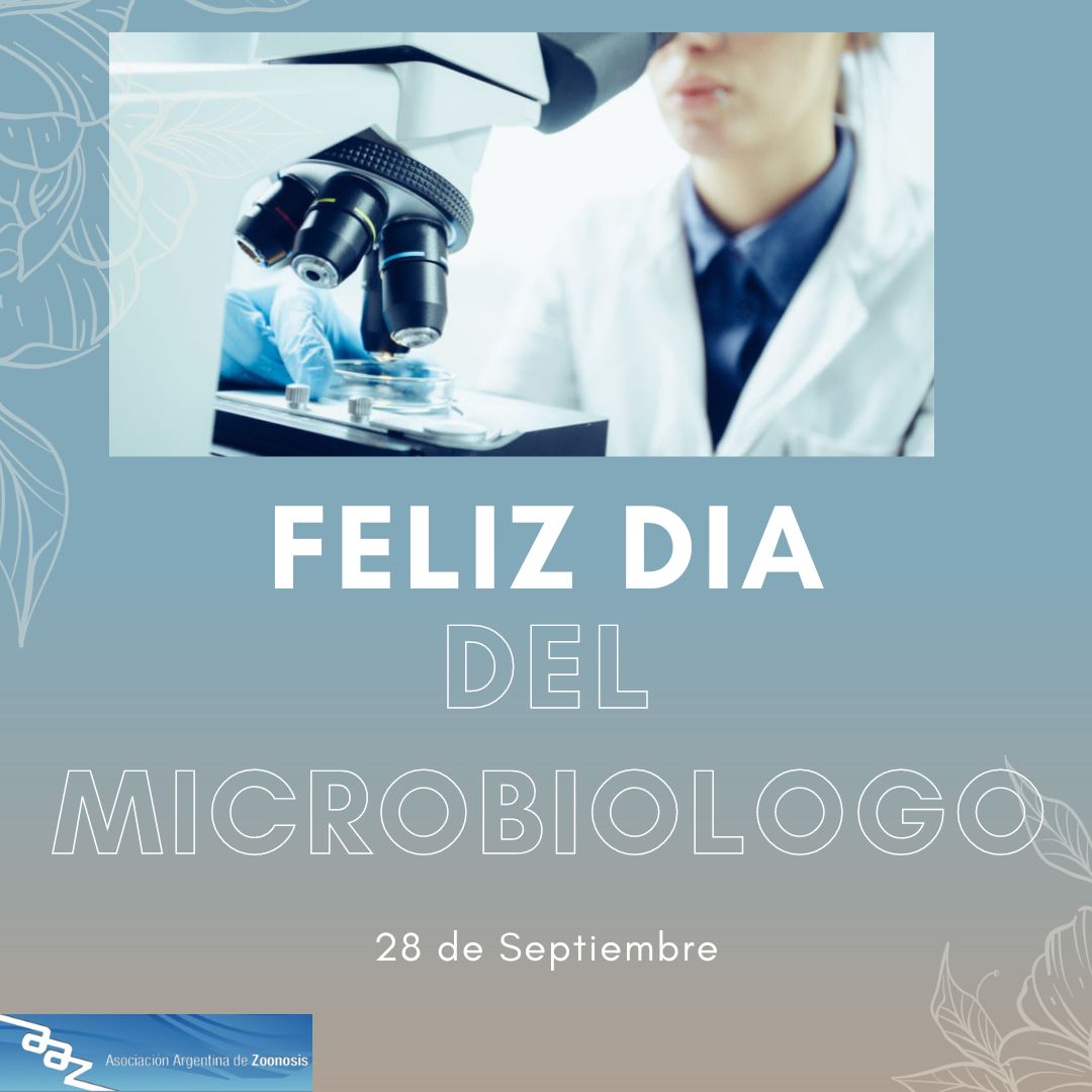 FELIZ DIA DEL MICROBIÓLOGO – 28 DE SEPTIEMBRE